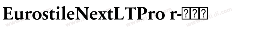EurostileNextLTPro r字体转换 EurostileNextLTPro r字体转换